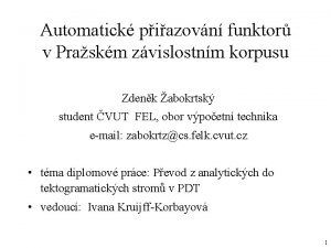 Automatick piazovn funktor v Praskm zvislostnm korpusu Zdenk