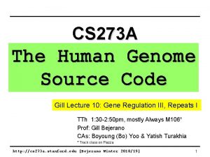 CS 273 A The Human Genome Source Code