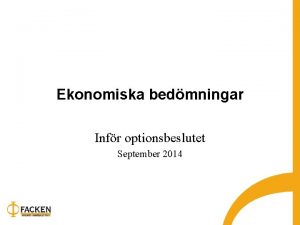 Ekonomiska bedmningar Infr optionsbeslutet September 2014 Kapitel 2