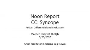 Noon Report CC Syncope Focus Differential and Evaluation