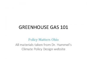 GREENHOUSE GAS 101 Policy Matters Ohio All materials