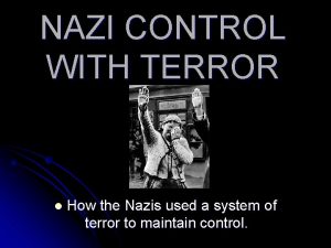 NAZI CONTROL WITH TERROR l How the Nazis