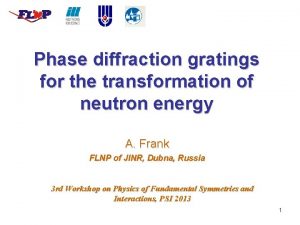 Phase diffraction gratings for the transformation of neutron