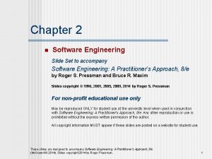 Chapter 2 n Software Engineering Slide Set to