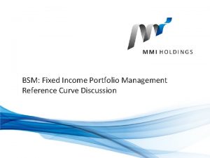 BSM Fixed Income Portfolio Management Reference Curve Discussion