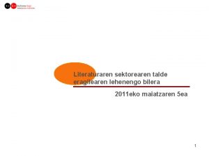 Literaturaren sektorearen talde eragilearen lehenengo bilera 2011 eko