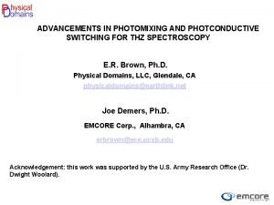 ADVANCEMENTS IN PHOTOMIXING AND PHOTCONDUCTIVE SWITCHING FOR THZ