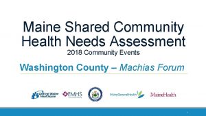 Maine Shared Community Health Needs Assessment 2018 Community