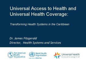 Universal Access to Health and Universal Health Coverage