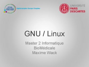 GNU Linux Master 2 Informatique Bio Mdicale Maxime