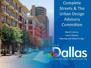 Complete Streets The Urban Design Advisory Committee Mark