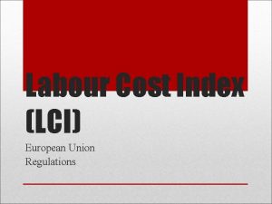 Labour Cost Index LCI European Union Regulations European