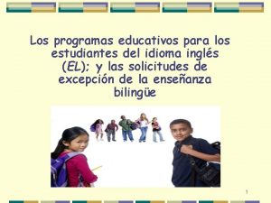 Los programas educativos para los estudiantes del idioma