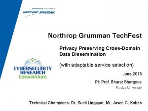 Northrop Grumman Tech Fest Privacy Preserving CrossDomain Data