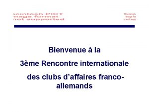 Bienvenue la 3me Rencontre internationale des clubs daffaires