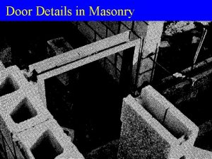 Door Details in Masonry Masonry Construction u Detailer