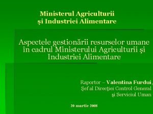 Ministerul Agriculturii i Industriei Alimentare Aspectele gestionrii resurselor