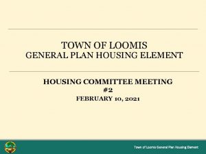 TOWN OF LOOMIS GENERAL PLAN HOUSING ELEMENT HOUSING