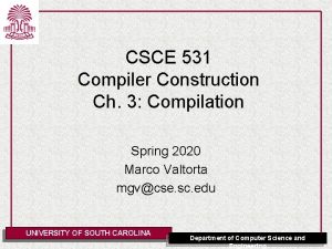 CSCE 531 Compiler Construction Ch 3 Compilation Spring