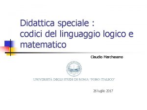 Didattica speciale codici del linguaggio logico e matematico