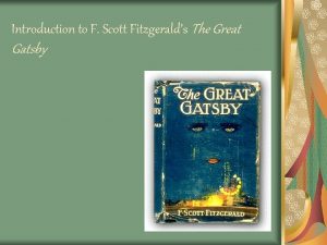 Introduction to F Scott Fitzgeralds The Great Gatsby