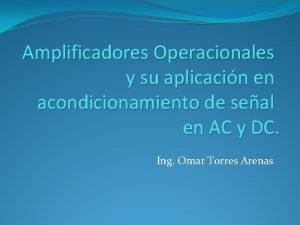 Amplificadores Operacionales y su aplicacin en acondicionamiento de