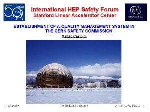 International HEP Safety Forum Stanford Linear Accelerator Center