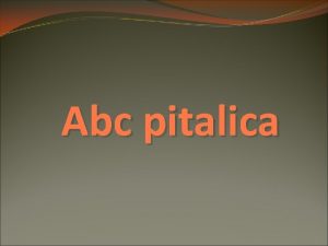 Abc pitalica 1 Koji je drugi naziv za