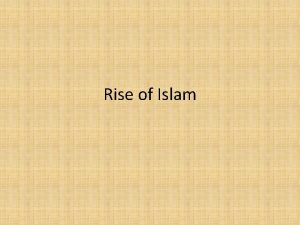 Rise of Islam Key Terms Oasis Hijra Monotheistic