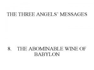 THE THREE ANGELS MESSAGES 8 THE ABOMINABLE WINE