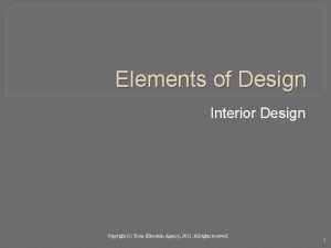 Elements of Design Interior Design Copyright c Texas