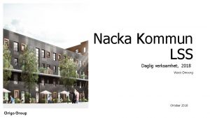 Nacka Kommun LSS Daglig verksamhet 2018 Wax Omsorg