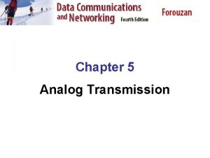 Chapter 5 Analog Transmission 5 1 DIGITALTOANALOG CONVERSION