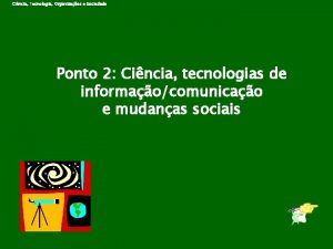 Cincia Tecnologia Organizaes e Sociedade Ponto 2 Cincia