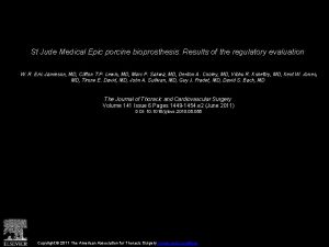 St Jude Medical Epic porcine bioprosthesis Results of