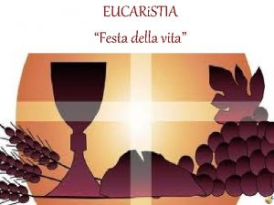 EUCARi STIA Festa della vita La vita di