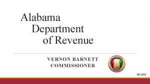 Alabama Department of Revenue VERNON BARNETT COMMISSIONER 082018