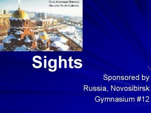 Sights Sponsored by Russia Novosibirsk Gymnasium 12 I