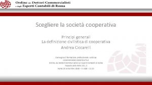 Scegliere la societ cooperativa Principi generali La definizione