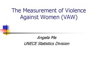 The Measurement of Violence Against Women VAW Angela