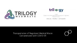 Transportation of Regulated Medical Waste Contaminated with COVID19