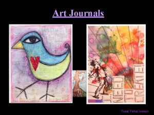 Art Journals Visual Verbal Journals What is an