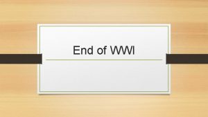 End of WWI How did it end The