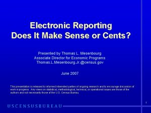 Electronic Reporting Does It Make Sense or Cents