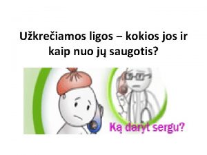 Ukreiamos ligos kokios jos ir kaip nuo j