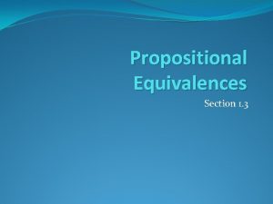 Propositional Equivalences Section 1 3 Section Summary Tautologies