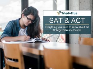 SAT ACT Everything you need to know about