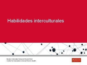 Habilidades interculturales Boston University School of Social Work