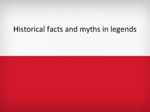 Historical facts and myths in legends The dragon