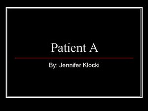 Patient A By Jennifer Klocki Lets Get To